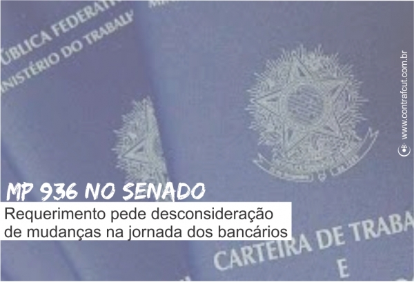 Mudanças na jornada dos bancários podem ser desconsideradas pelo Senado