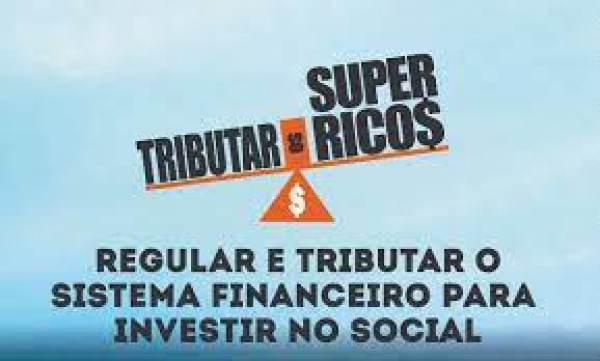 Tributar super-ricos: Bancos têm que pagar mais