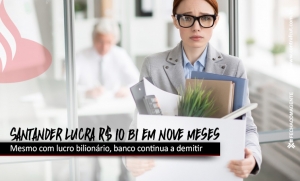 Santander alcança lucro de quase R$ 10 bi em nove meses
