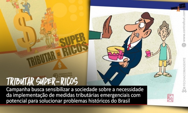 Campanha cobra medidas para tributar super-ricos