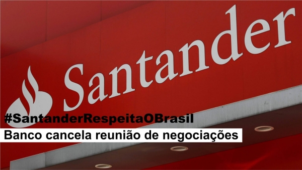 Santander cancela reunião de negociações