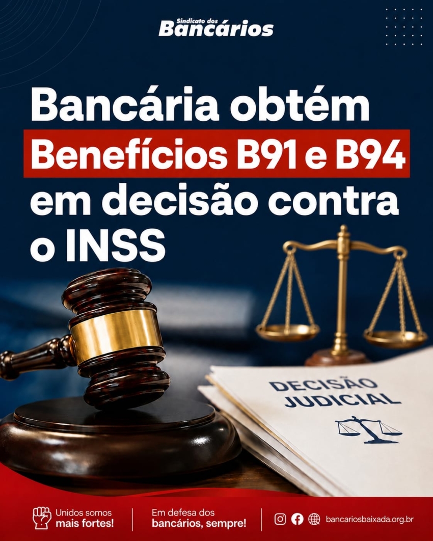 Bancária obtém Benefícios B91 e B94 em decisão contra o INSS
