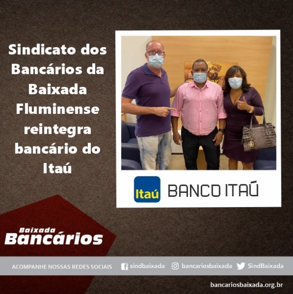 Sindicato dos Bancários da Baixada Fluminense reintegra bancário do Itaú