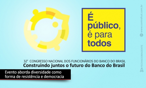 32º Congresso Nacional dos funcionários do BB acontece dias 6 e 8 de agosto