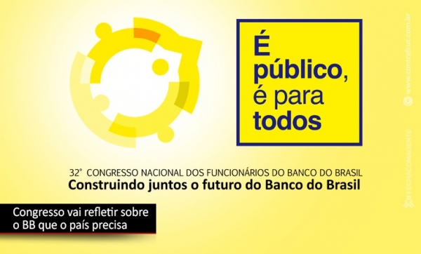 Congresso vai refletir sobre o Banco do Brasil que o país precisa