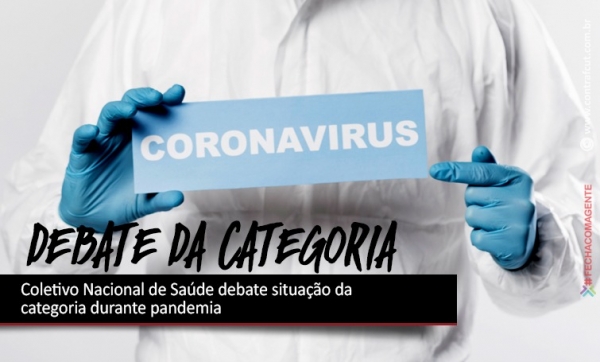 Coletivo Nacional de Saúde debate situação da categoria durante pandemia