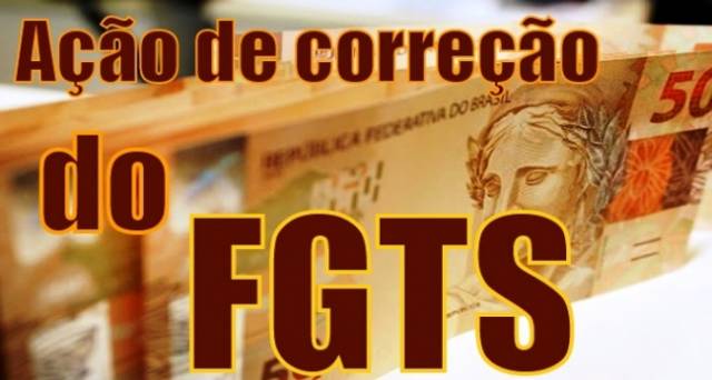 AÇÃO DE CORREÇÃO DO FGTS