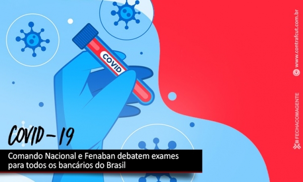 Comando Nacional e Fenaban debatem exames para todos os bancários do Brasil